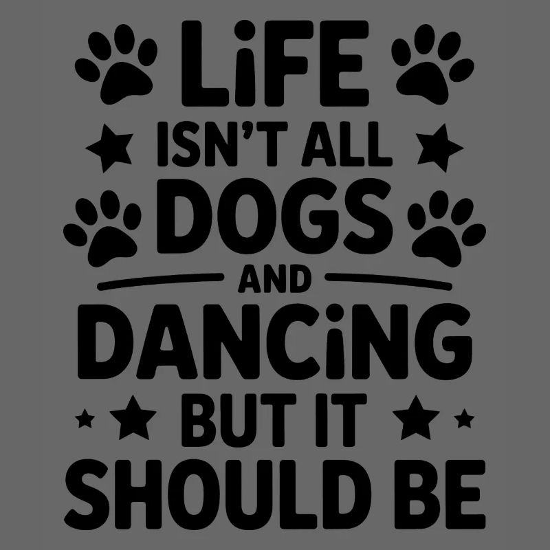 Dancing Saying Dog Dance Funny Dancing Gift