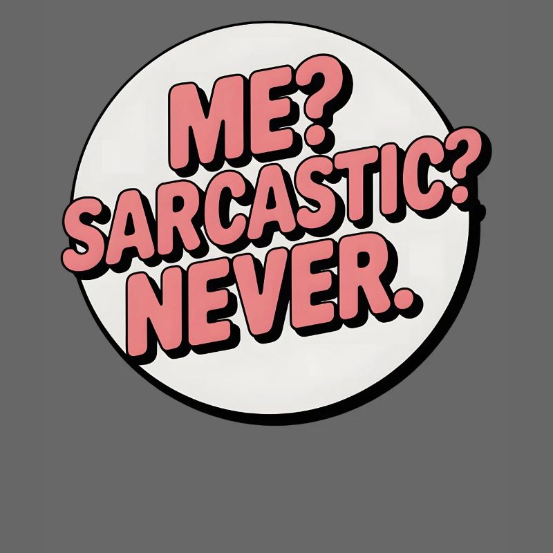 Badge d’expression de soi sarcastique
