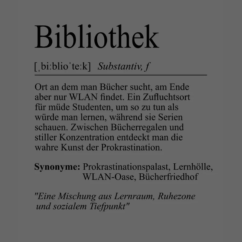 Unispruch "Bibliothek" Student Geschenk, Studenten