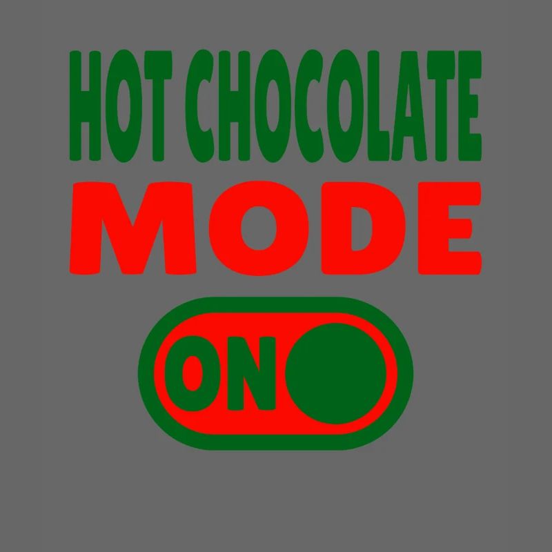 Hot Chocolate Mode ON