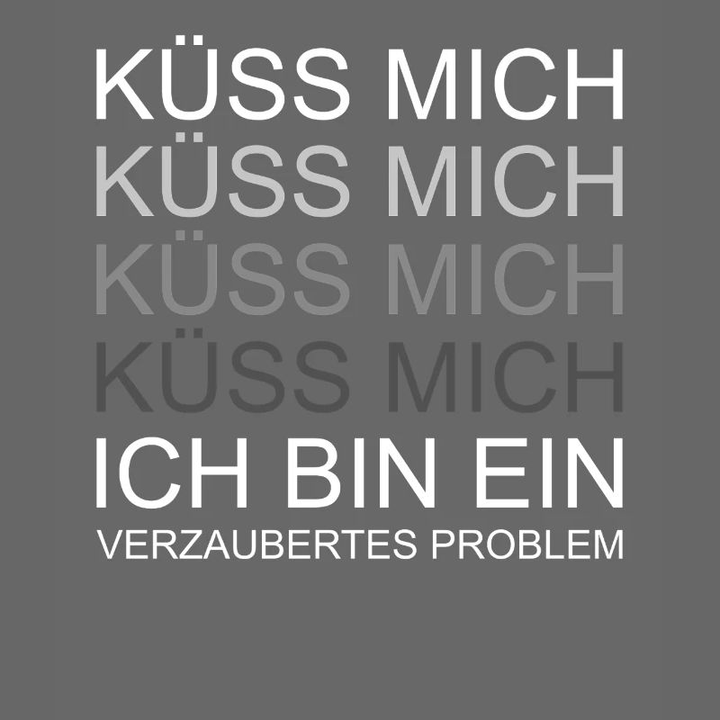 Küss mich ich bin ein verzaubertes Problem