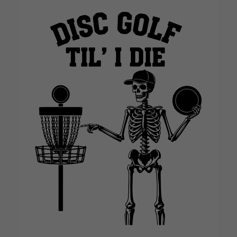 Disc Golf Til I Die Funny Disc Golfer Flying Disc