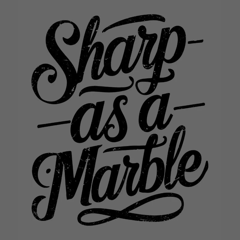 Sharp as a Marble