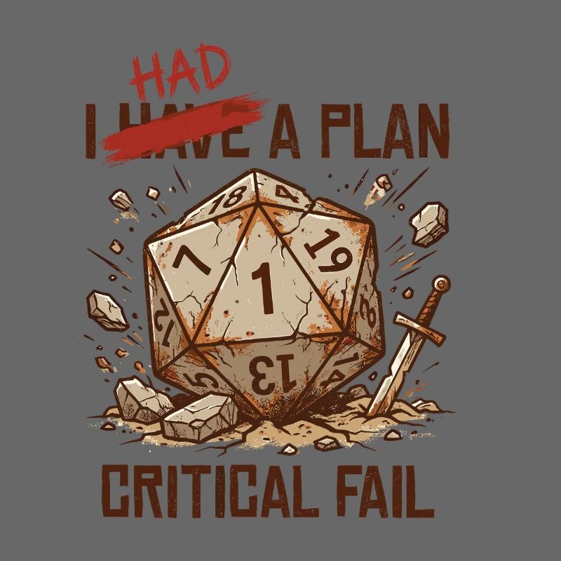 Critical Fail – I Had A Plan Cube Design