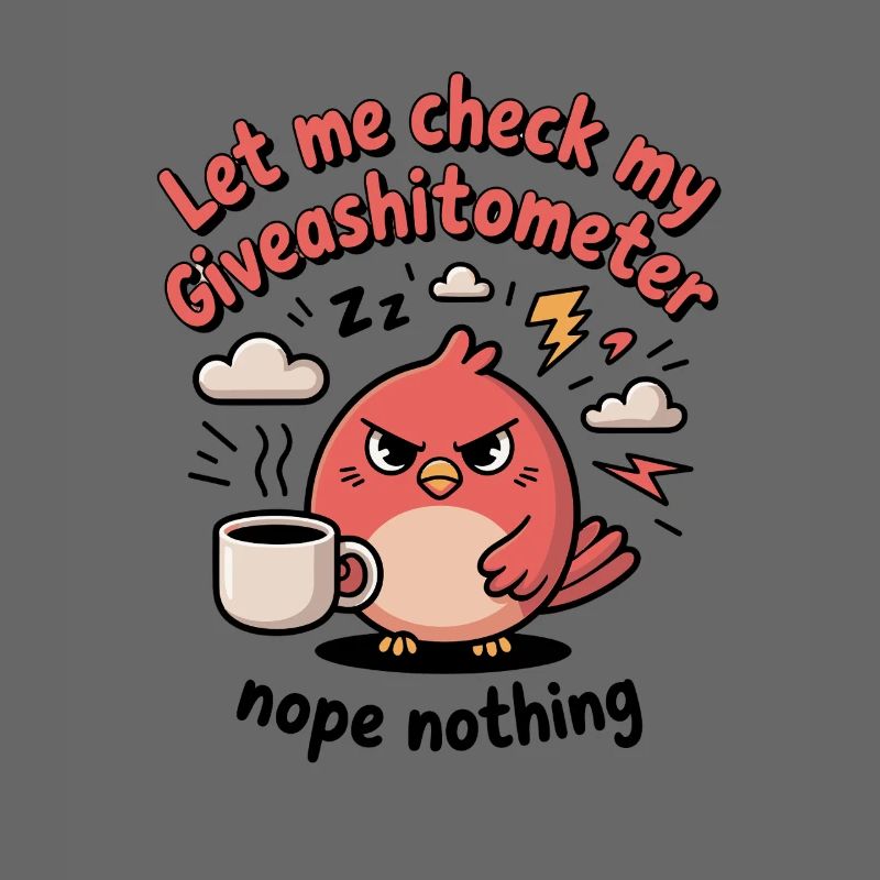  Let Me Check My Giveashitometer Nope Nothing