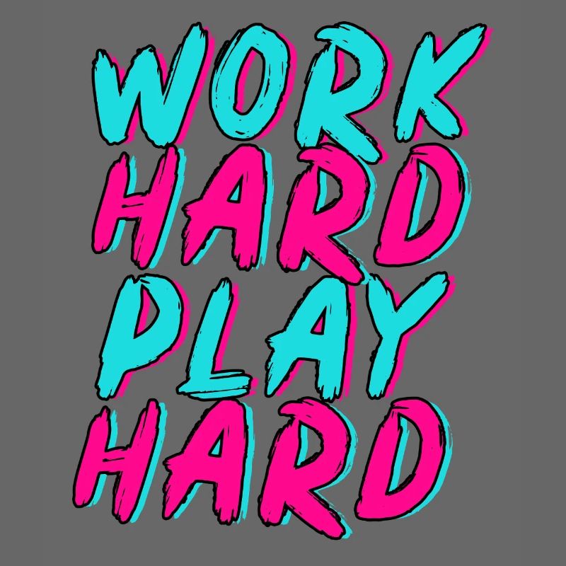 Work Hard Play Hard Neon Spaß