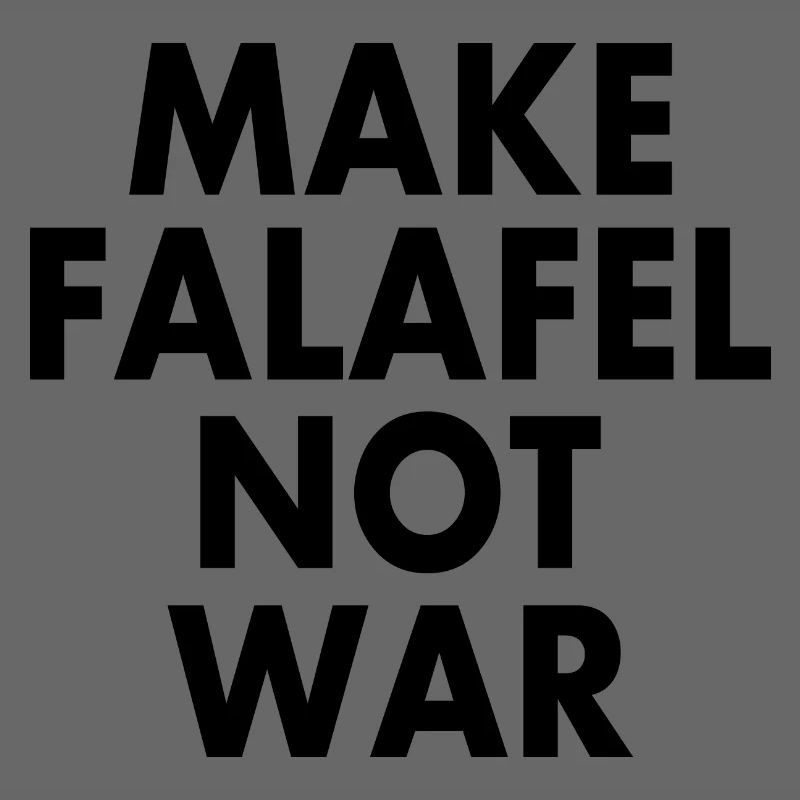 Make falafel not war