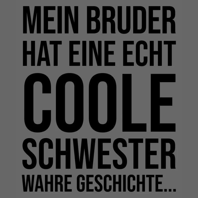 Mein Bruder hat eine echt coole Schwester