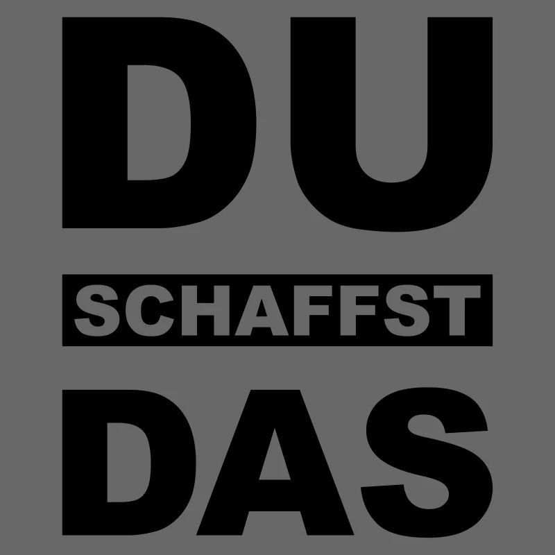 Du schaffst das