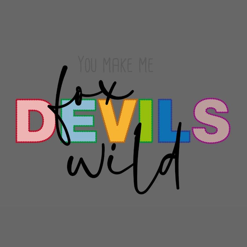 You make me fox devils wild