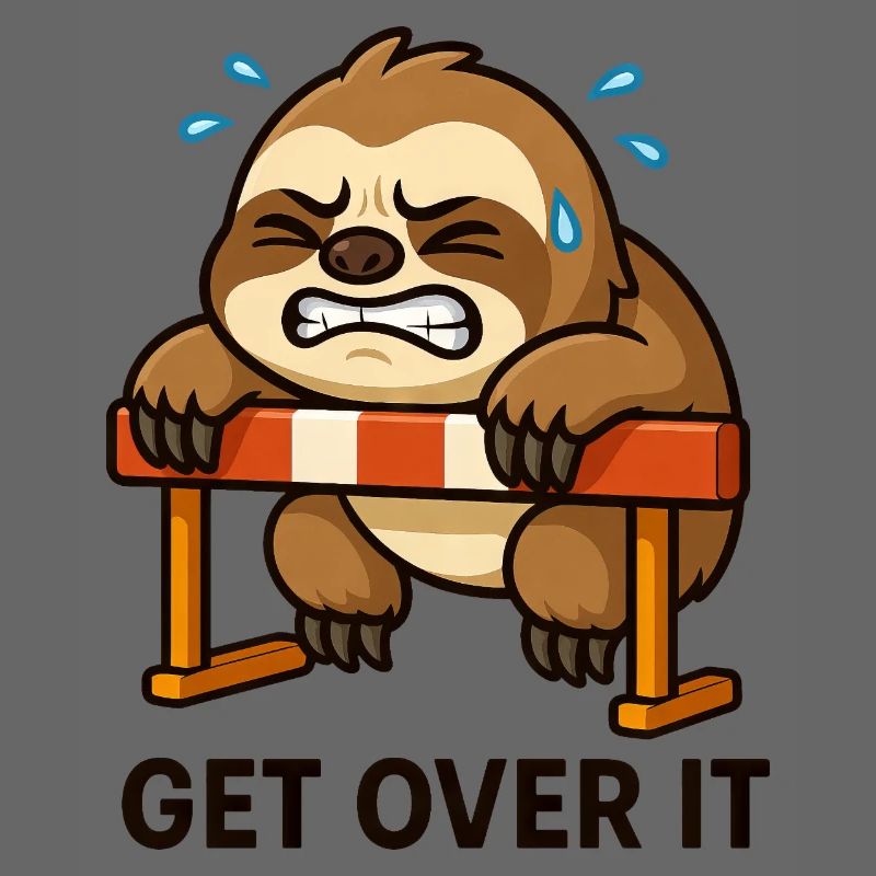 Sloth Hurdler Saying Overcoming It
