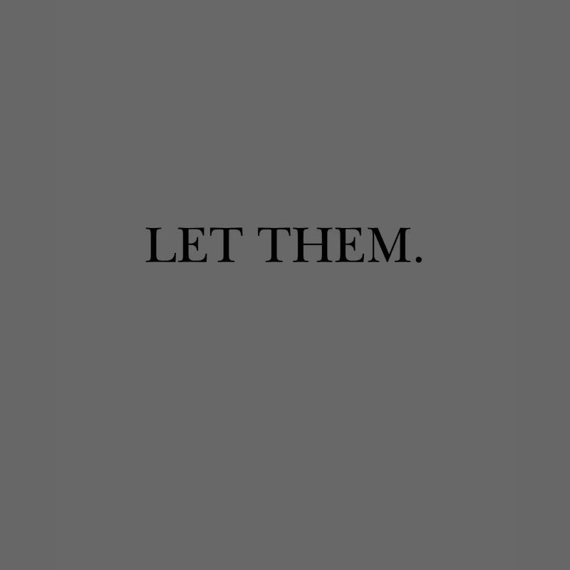 LET THEM