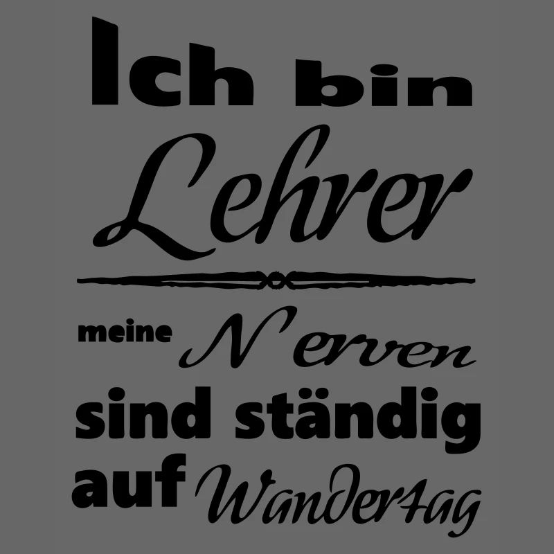 Lehrer Spruch Lehrer Schule Beruf Geschenk