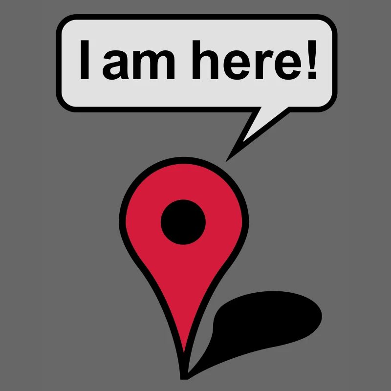 I am here! Google Maps