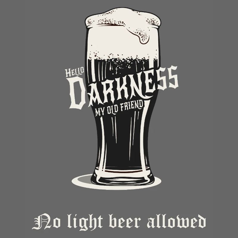 No Light Beer Allowed – Dunkles Bier Design