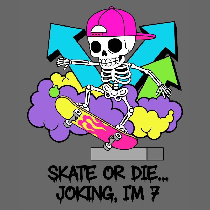 Skate oder stirb, scherzhaft, ich bin 7.