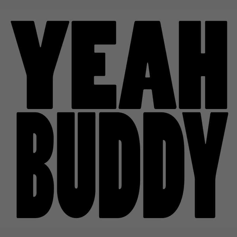 Yeah Buddy