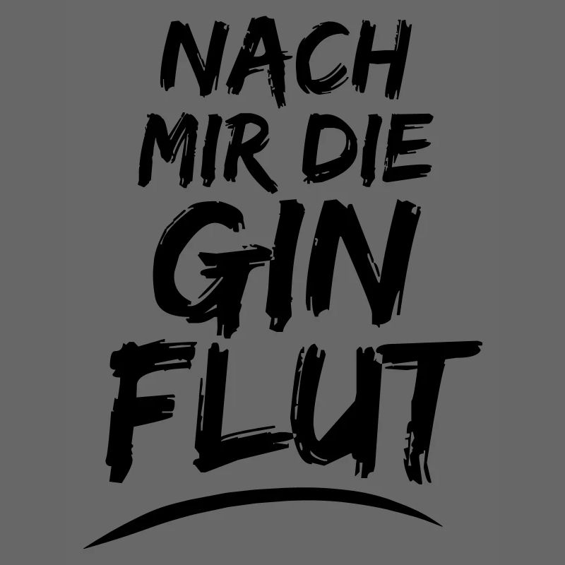 Jutebeutel mit Spruch "NACH MIR DIE GIN FLUT"