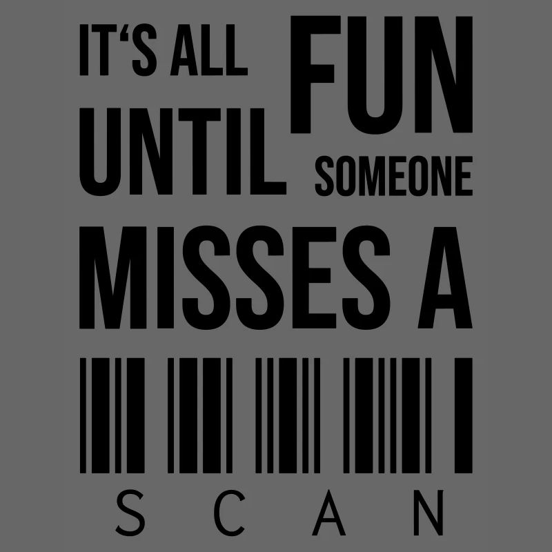 It's all fun until someone misses a scan