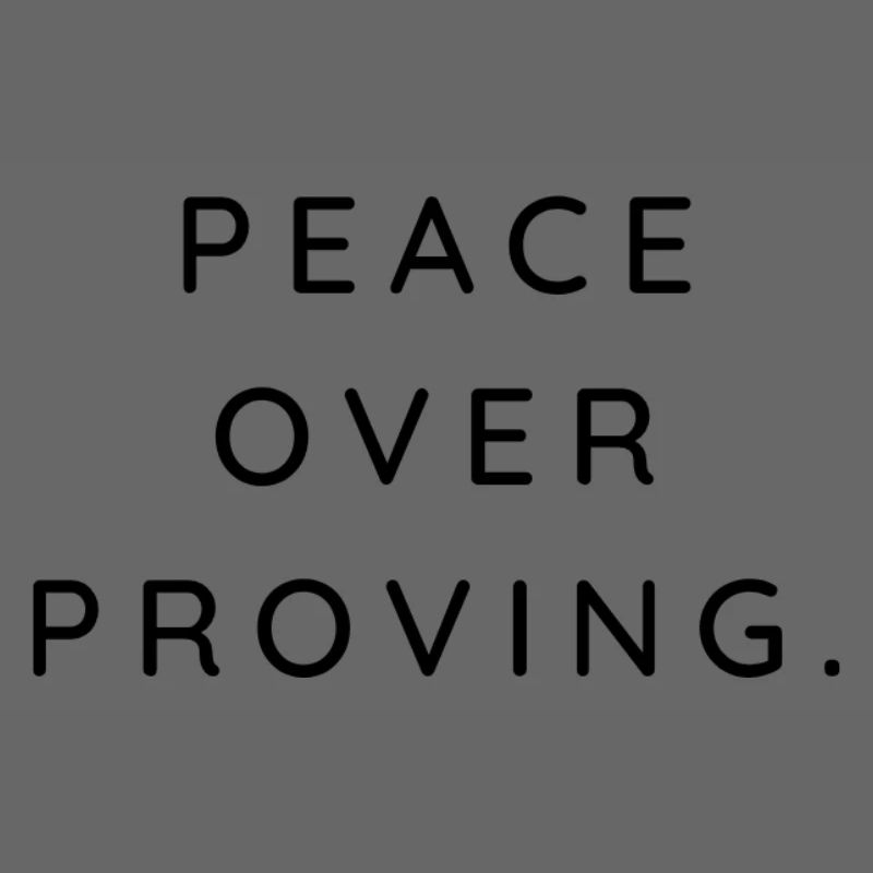 peace over proving
