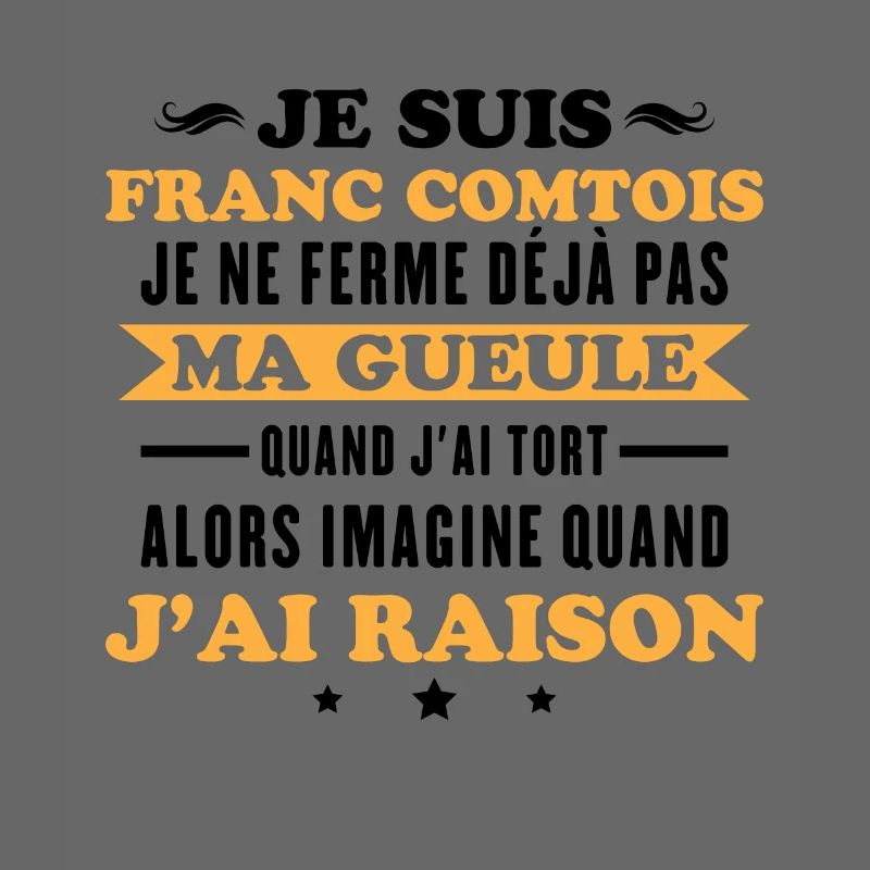 Franc comtois je ferme pas ma gueule franche comté