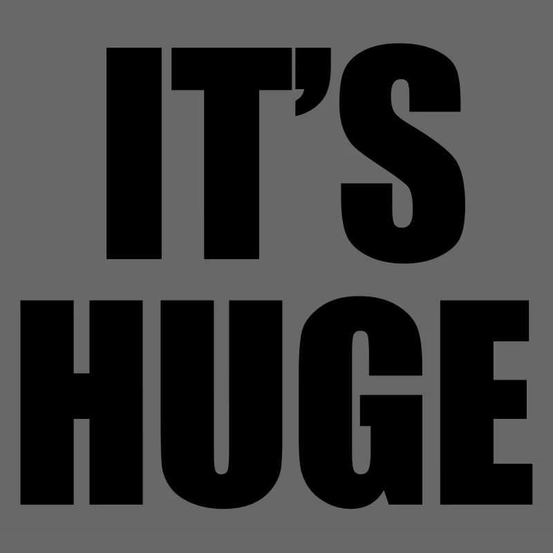 Huge