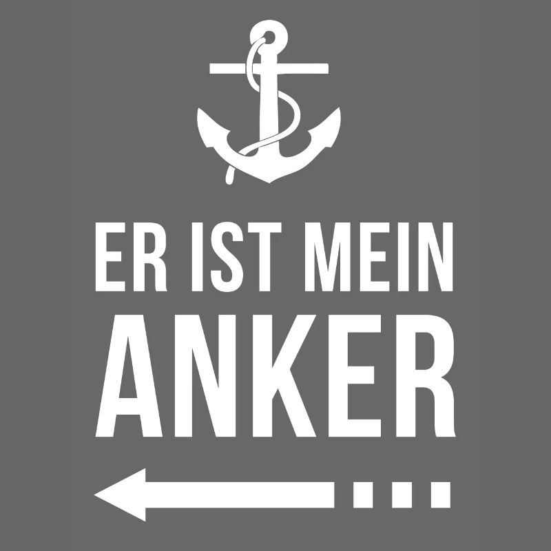 Er ist mein Anker | Partnershirt | Ehefrau | Ehe