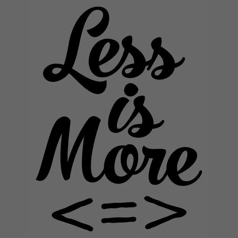 Less Is More