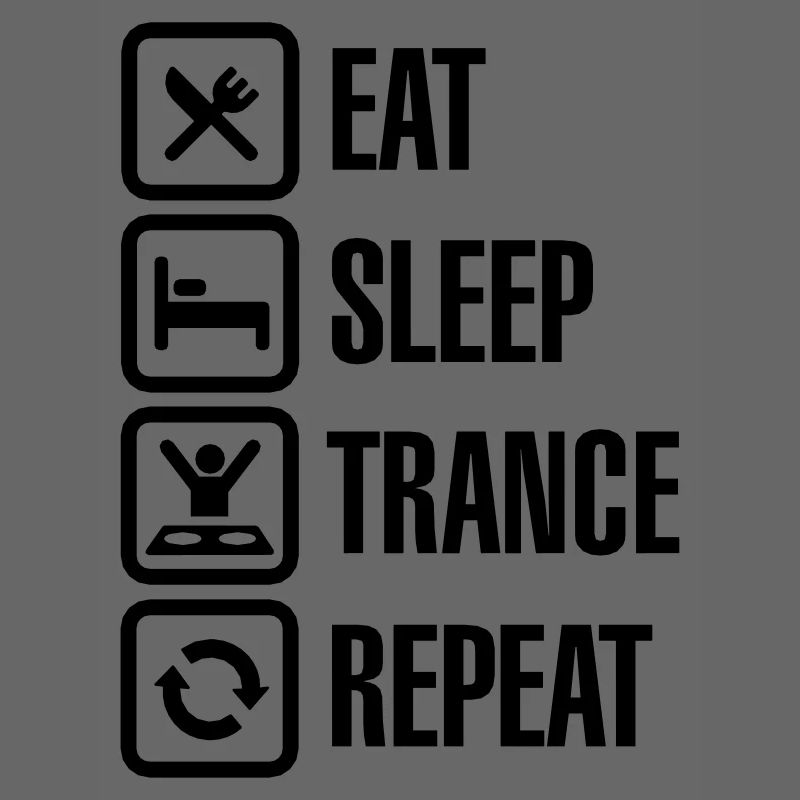 Eat Sleep Trance Repeat