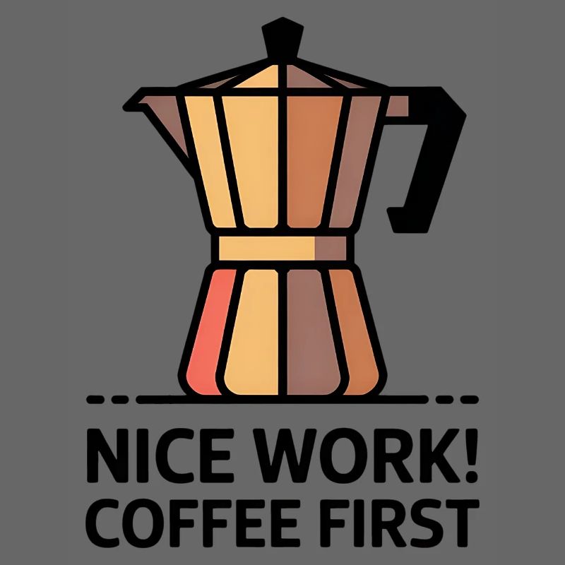 Nice Work! Coffee First - Moka Coffee Maker