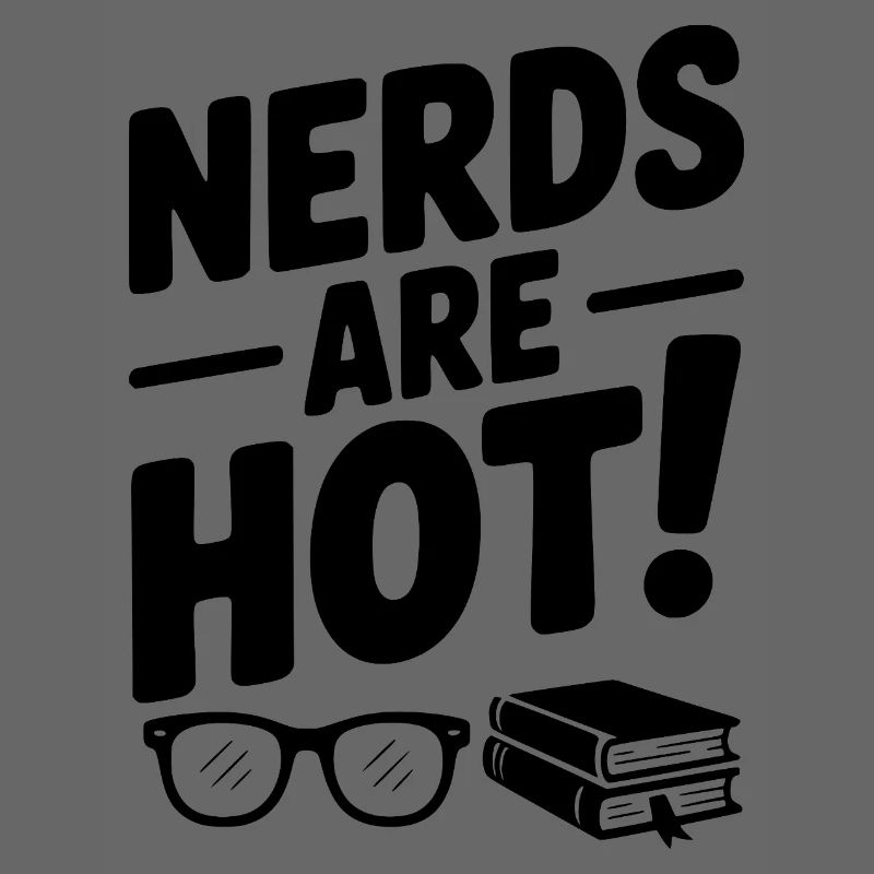 Nerds Are Hot!