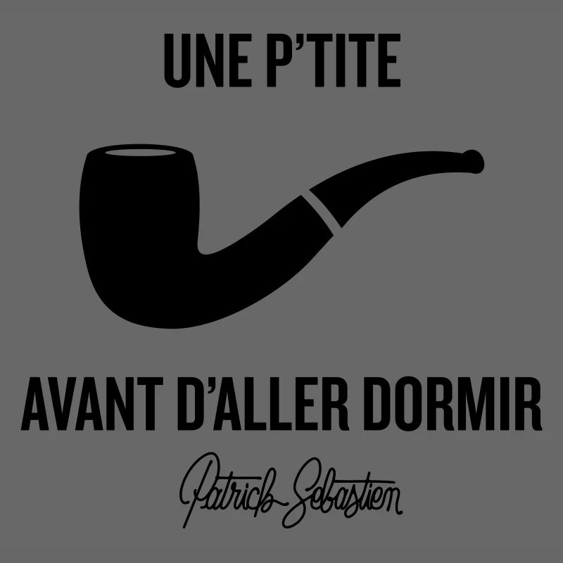 Une p'tite pipe