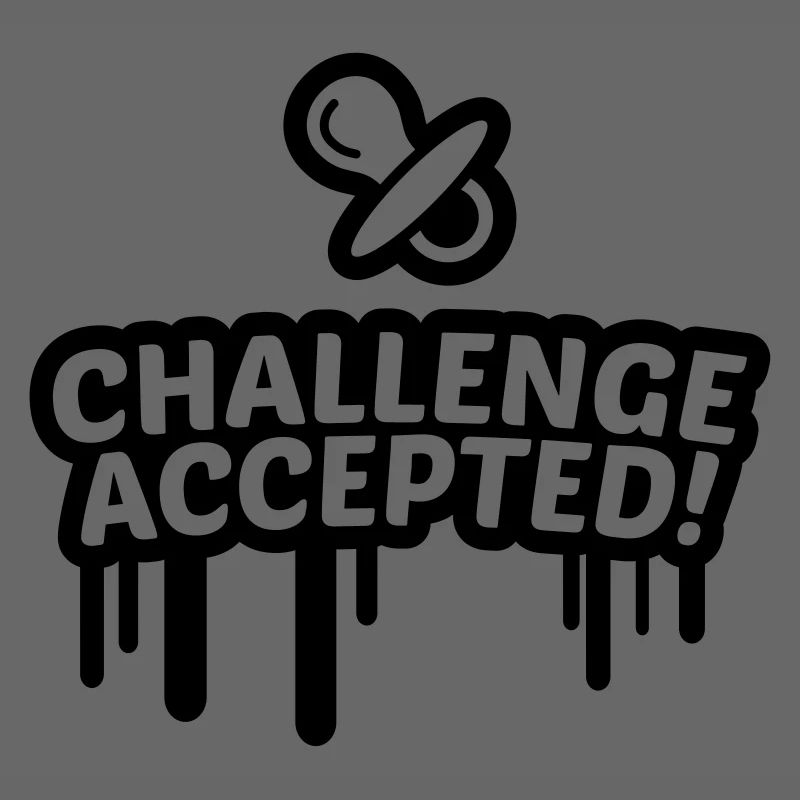 Schnuller Challenge accepted 1c