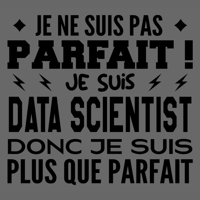 Data Scientist plus que parfaite, métier de rêve