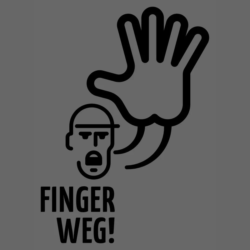 Finger weg!