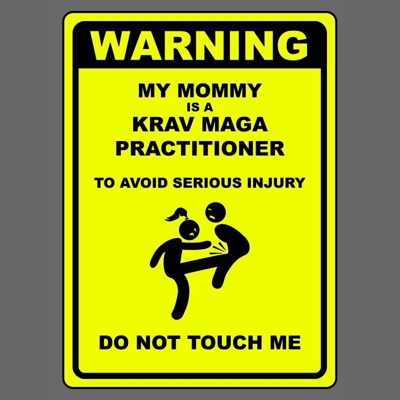 Warning! Mommy is doing Krav Maga!