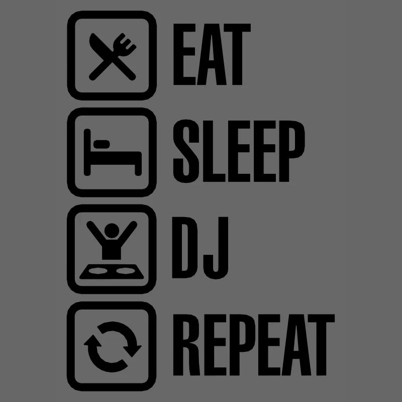 Eat Sleep DJ Repeat