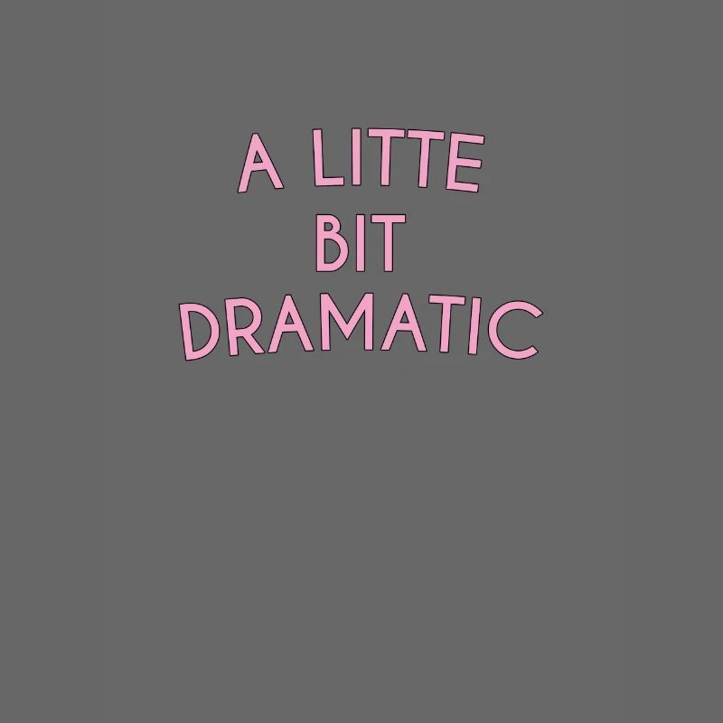 A Little Bit Dramatic Typography