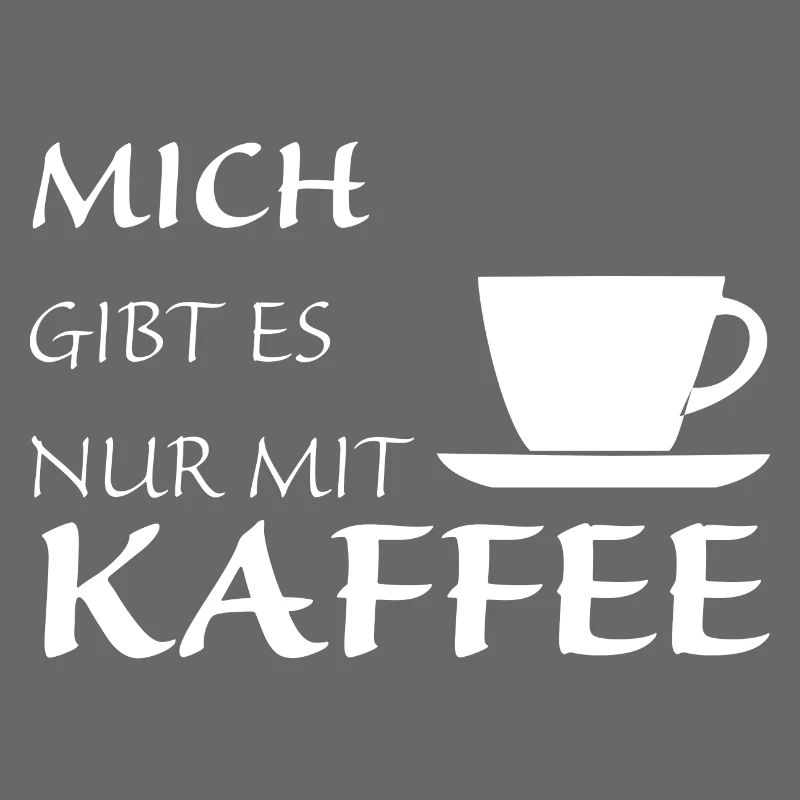 Nur mit Kaffee