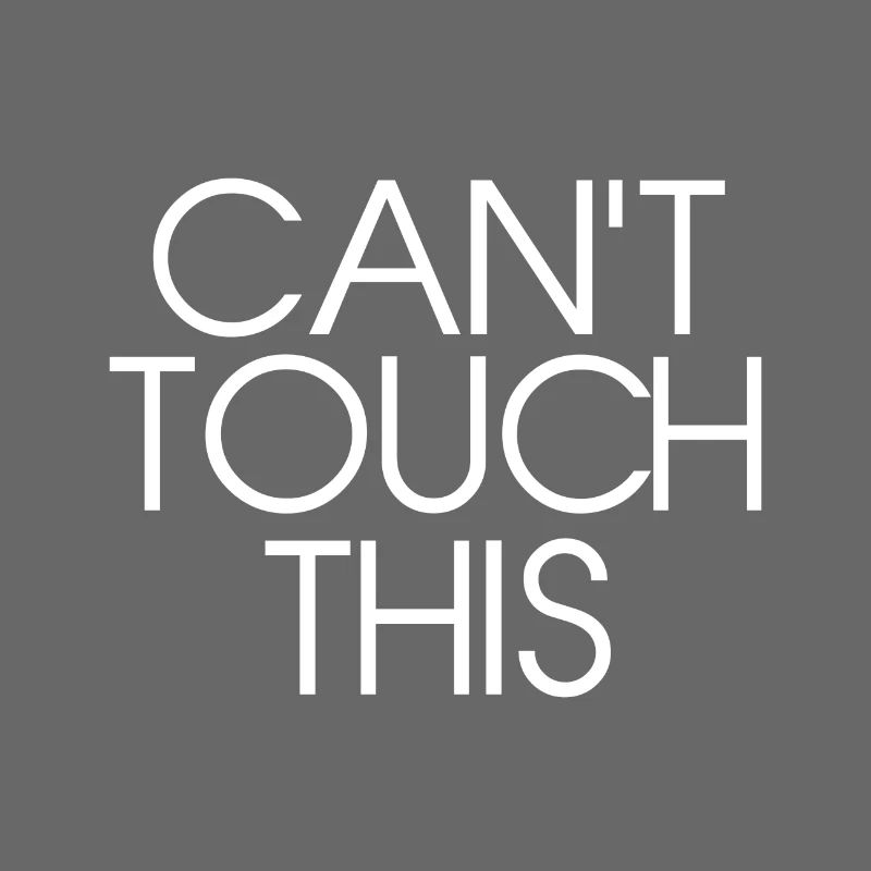 Do not touch cool sayings