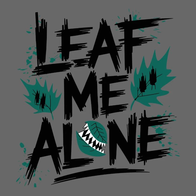 Leaf Me Alone