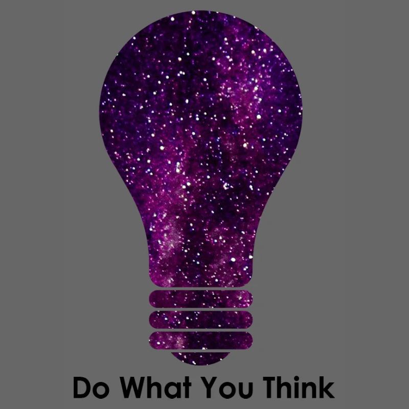 Do what you think