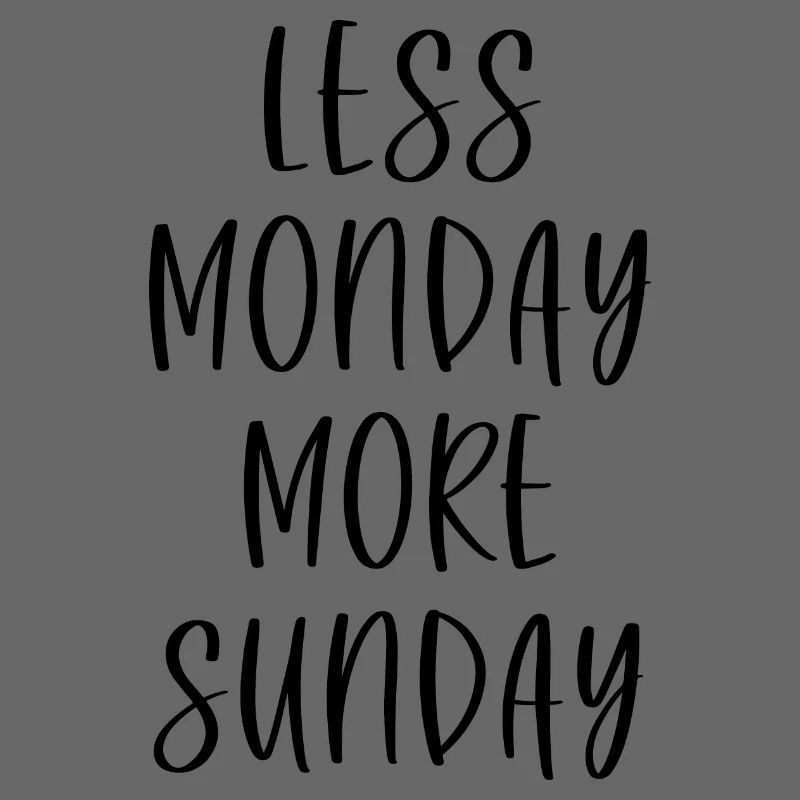 Moins Lundi Plus Dimanche