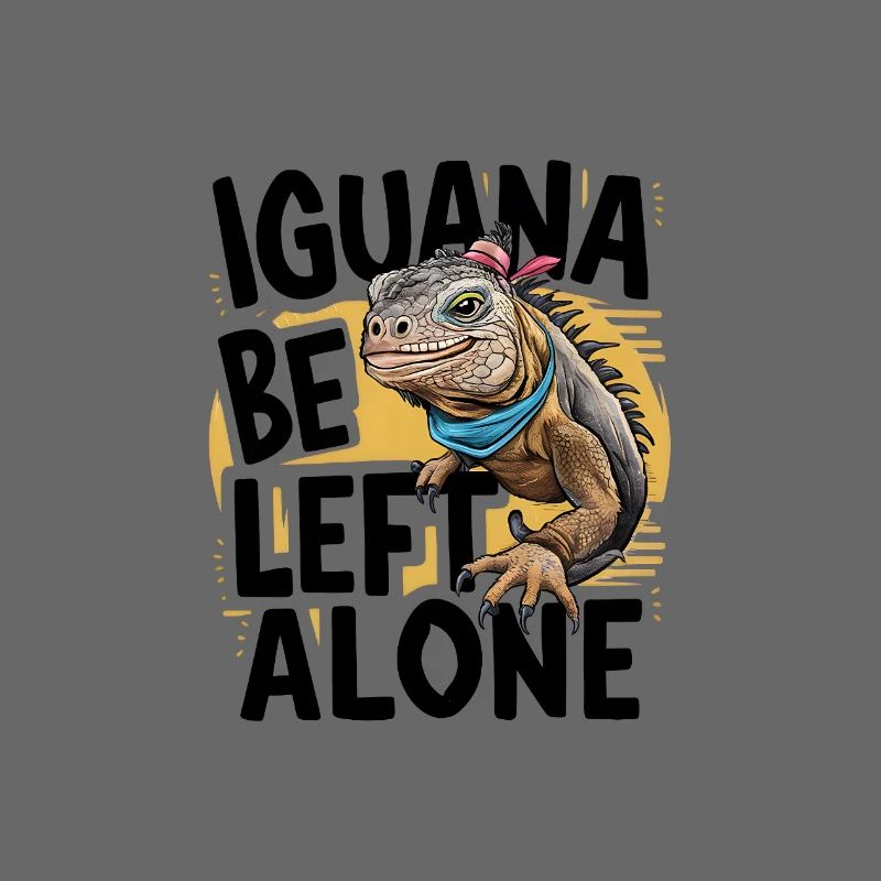 Iguana Be Left Alone