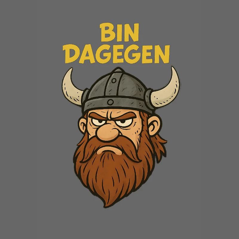 Bin dagegen..witziger Wikinger