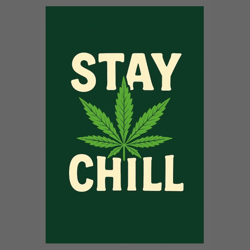 Stay Chill Cannabis Leaf