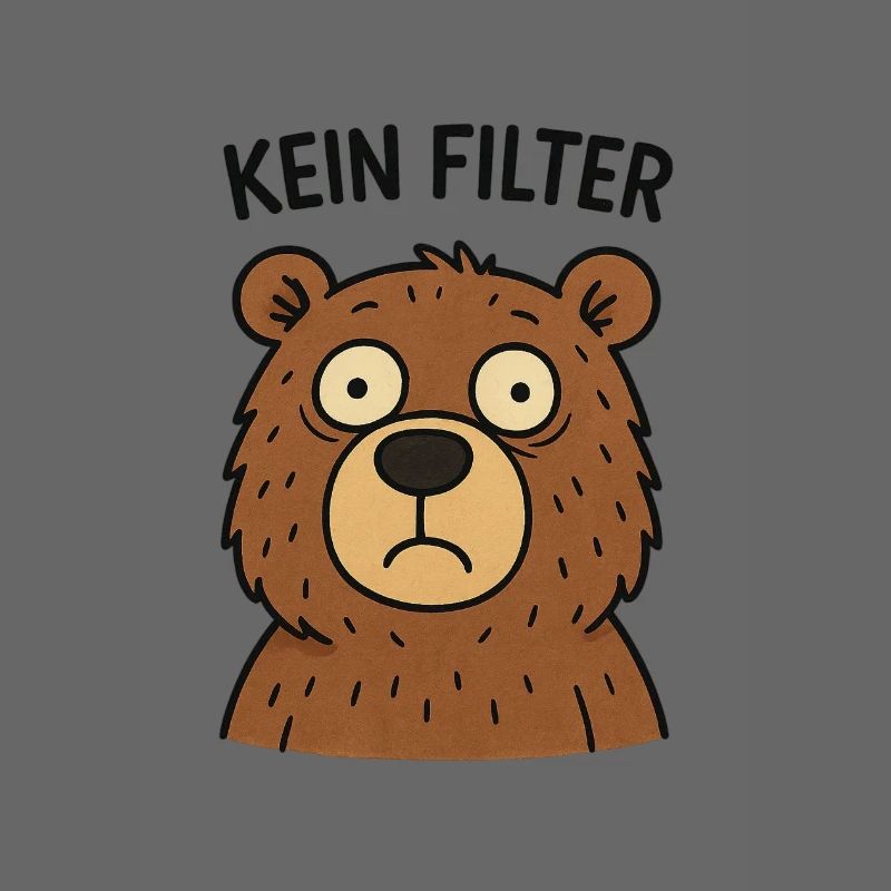 No Filter Bear – Fastness