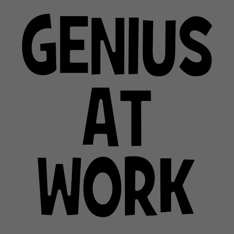 Genius at Work - Genie bei der Arbeit