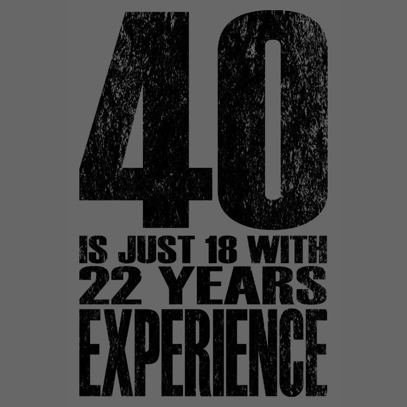 40 ans, c’est juste 18 ans avec 22 ans d’expérience