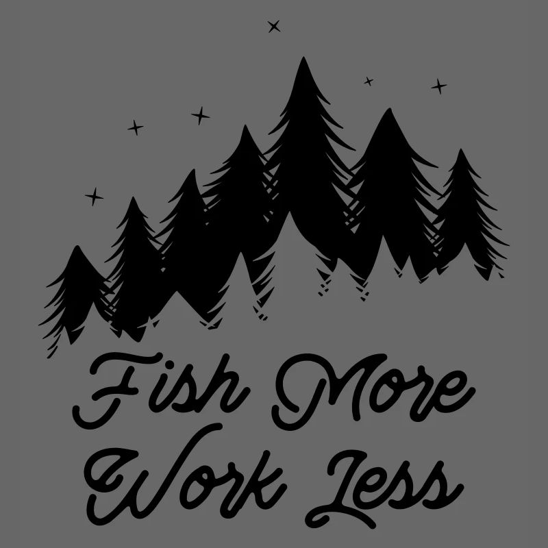 Fish More - Work Less